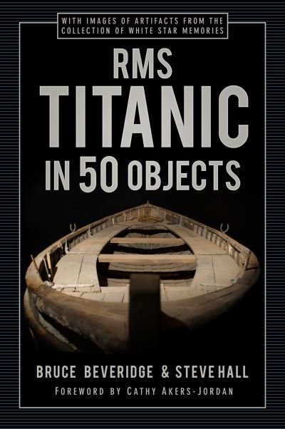 Cover for Bruce Beveridge · RMS Titanic in 50 Objects (Hardcover bog) (2022)