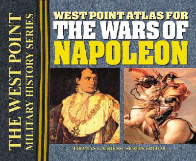 Cover for Thomas E. Greiss · The West Point Atlas for the Wars of Napoleon: The West Point Military History Series (Paperback Book) [2nd Ed. edition] (2003)