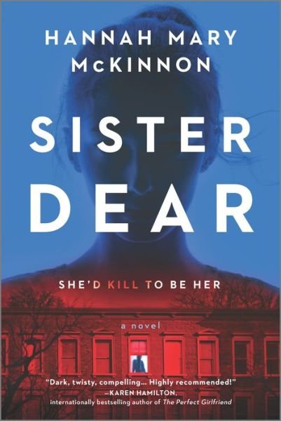 Cover for Hannah Mary McKinnon · Sister Dear A Novel (Paperback Book) (2020)