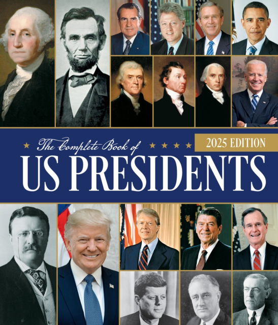 Cover for Bill Yenne · The Complete Book of US Presidents, Fifth Edition: Updated for 2024 (Hardcover Book) (2025)