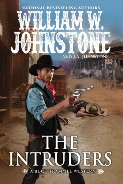 Cover for William W. Johnstone · The Intruders - The Buck Trammel Western (Paperback Book) (2021)