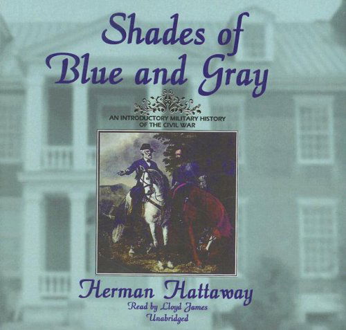 Cover for Herman Hattaway · Shades of Blue and Gray: Library Edition (Audiobook (CD)) [Unabridged edition] (2007)