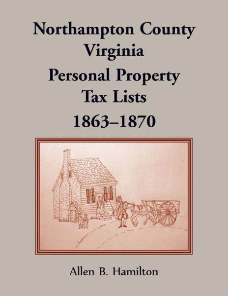 Northampton County, Virginia - Allen B Hamilton - Kirjat - Heritage Books - 9780788423550 - torstai 2. kesäkuuta 2022