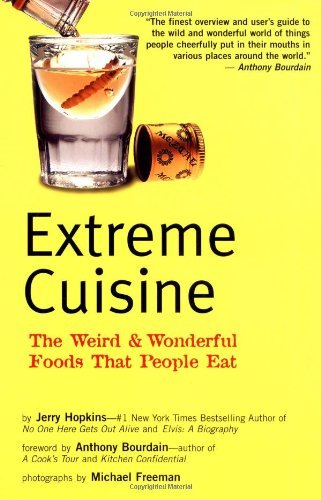 Cover for Michael Freeman · Extreme Cuisine: the Weird &amp; Wonderful Foods That People Eat (Paperback Book) [Presumed First edition] (2004)