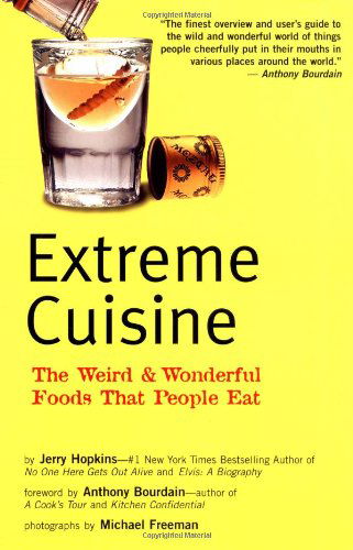 Cover for Michael Freeman · Extreme Cuisine: the Weird &amp; Wonderful Foods That People Eat (Taschenbuch) [Presumed First edition] (2004)