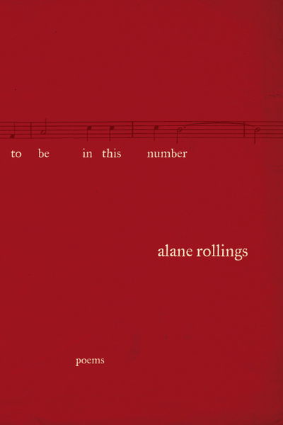 Cover for Alane Rollings · To be in This Number: Poems - Triquarterly Books (Paperback Book) (2005)