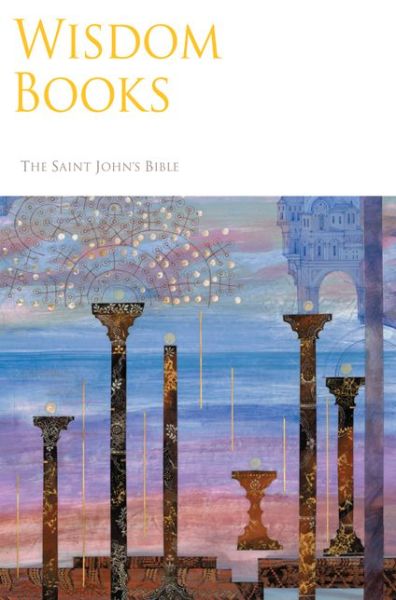 Cover for Donald Jackson · Saint John's Bible: Wisdom Books - the Saint John's Bible (Hardcover Book) (2007)