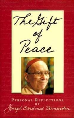 Cover for Joseph Louis Bernardin · The Gift of Peace: Personal Reflections (Hardcover Book) [1st edition] (1997)