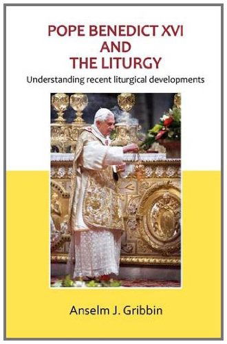 Cover for Anselm J. Gribbin · Pope Benedict Xvi and the Liturgy (Paperback Book) (2011)