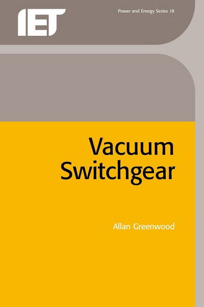 Cover for Greenwood, Allan (Professor, Rensselaer, USA) · Vacuum Switchgear - Energy Engineering (Hardcover Book) (1994)