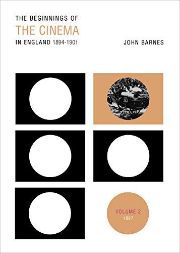 Cover for John Barnes · The Beginnings Of The Cinema In England,1894-1901: Volume 2: 1897 (Paperback Book) (2014)