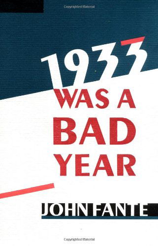 1933 Was a Bad Year - John Fante - Boeken - Black Sparrow Press,U.S. - 9780876856550 - 1 december 1985