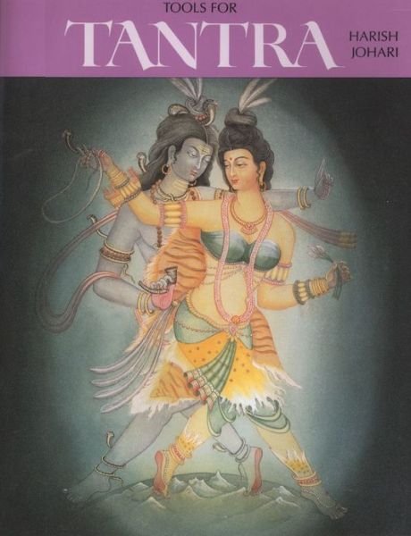 Tools for Tantra - Harish Johari - Books - Inner Traditions Bear and Company - 9780892810550 - November 1, 1988