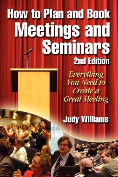 Cover for Judy Williams · How to Plan and Book Meetings and Seminars - 2nd Edition (Paperback Book) (2010)