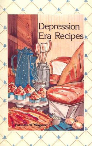 Cover for Patricia Wagner · Depression Era Recipes (Paperback Bog) (1990)