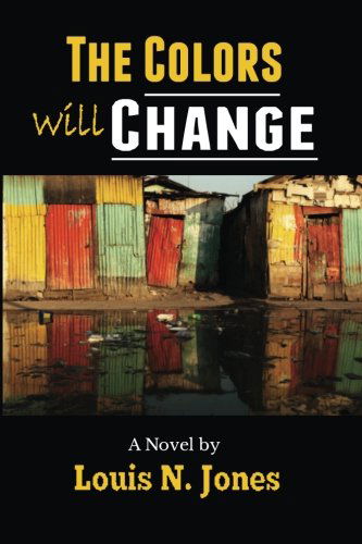 Cover for Louis N. Jones · The Colors Will Change (Paperback Book) (2011)