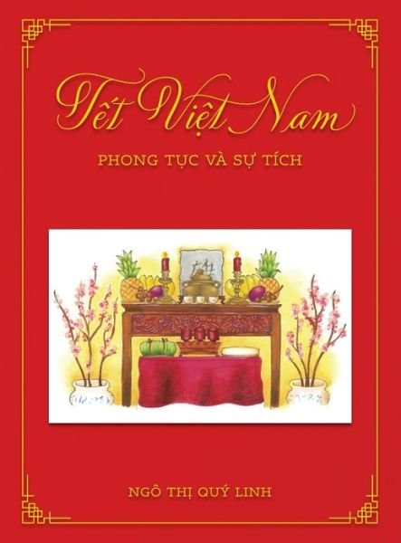 Cover for Quy Linh Thi Ngo · T?t Vi?t Nam Phong T?c và S? Tích (Hardcover bog) (2020)