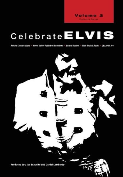 Celebrate Elvis - Volume 2 - Joe Esposito - Bøker - TCB JOE Publishing - 9780977894550 - 31. oktober 2007