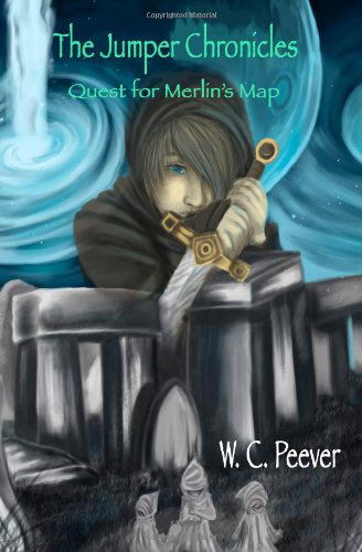 The Jumper Chronicles: the Quest for Merlin's Map - W. C. Peever - Books - Savant Books & Publications LLC - 9780984117550 - July 23, 2010