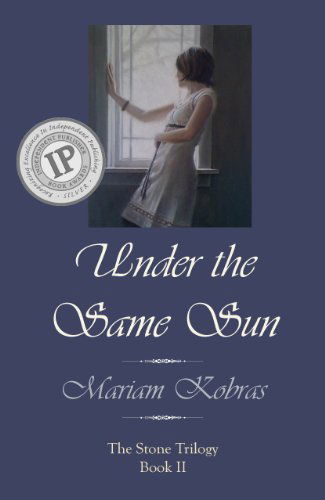 Cover for Mariam Kobras · Under the Same Sun (Stone Trilogy, Book Ii) (Paperback Book) (2012)