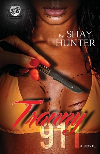 Cover for Shay Hunter · Tranny 911: the Complete Series (The Cartel Publications Presents) (Cartel Publications Color Coded Collections) (Paperback Book) (2013)