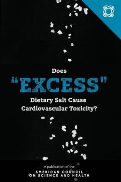 Cover for Lila Abassi M.D. · Does &quot;Excess&quot; Dietary Salt Cause Cardiovascular Toxicity? (Paperback Book) (2016)