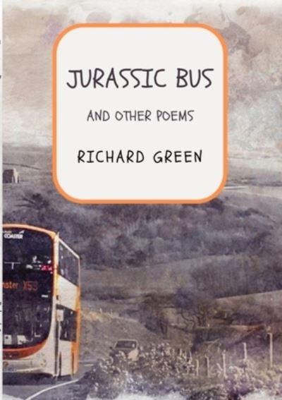 Jurassic Bus - Richard Green - Livros - Bardic Media Limited - 9780993069550 - 9 de janeiro de 2022