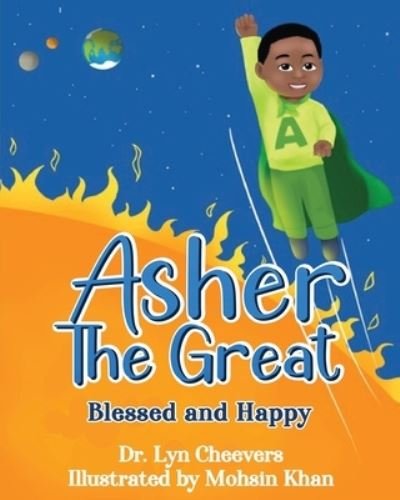 Asher the Great - Lyn Cheevers - Books - Beacon Talent Development Consultants, I - 9780999281550 - July 28, 2021