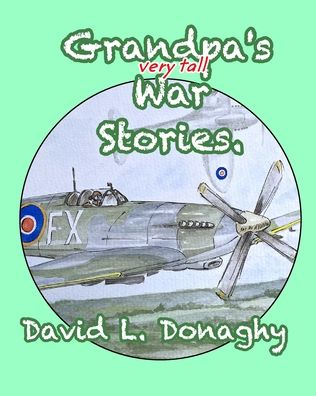 Cover for David L Donaghy · Grandpa's very tall War Stories (Paperback Book) (2021)