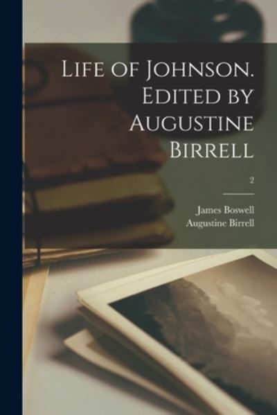 Cover for James 1740-1795 Boswell · Life of Johnson. Edited by Augustine Birrell; 2 (Paperback Book) (2021)