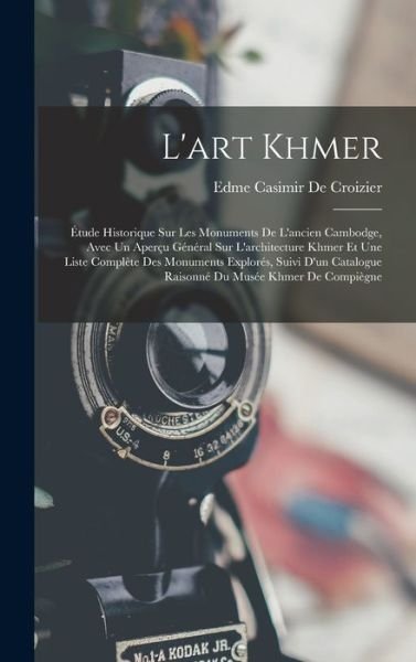 Cover for Edme Casimir De Croizier · Art Khmer (Bog) (2022)