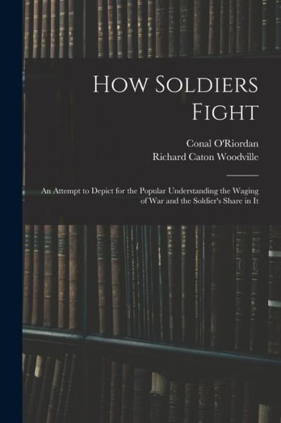 Cover for Conal O'Riordan · How Soldiers Fight (Bok) (2022)