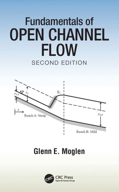 Cover for Moglen, Glenn E. (US Department of Agriculture, USA) · Fundamentals of Open Channel Flow (Paperback Book) (2022)