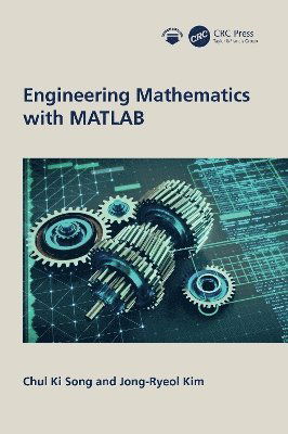 Cover for Song, Chul Ki (Gyeongsang National University, Korea) · Engineering Mathematics with MATLAB (Paperback Book) (2025)