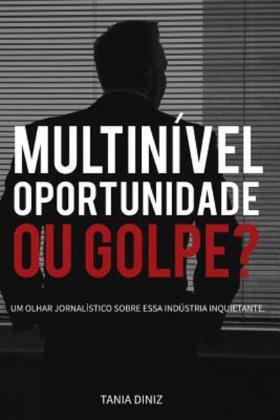 Cover for Tania Diniz · Multinivel, oportunidade ou golpe? (Paperback Book) (2019)