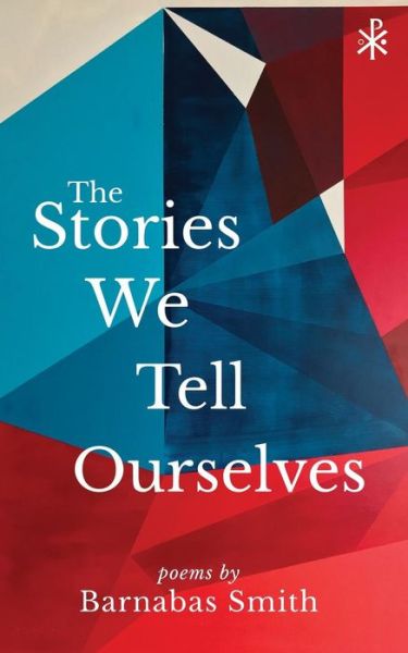 Cover for Barnabas Smith · The Stories We Tell Ourselves (Paperback Book) (2019)