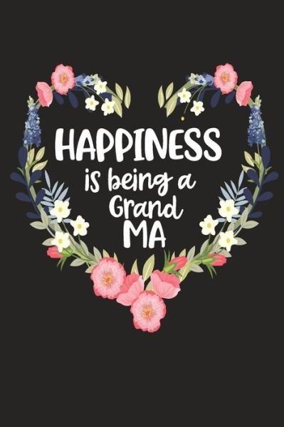 Cover for Cute Journals · Happiness Is Being a Grand Ma (Paperback Bog) (2019)