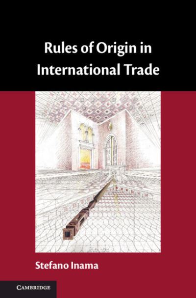 Cover for Stefano Inama · Rules of Origin in International Trade (Hardcover Book) [2 Revised edition] (2022)