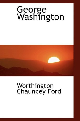 Cover for Worthington Chauncey Ford · George Washington (Hardcover bog) (2009)