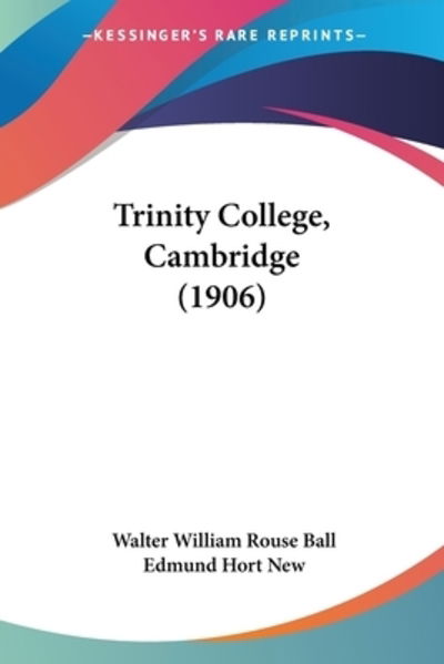 Cover for Walter William Rouse Ball · Trinity College, Cambridge (1906) (Paperback Book) (2010)