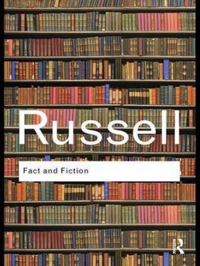 Cover for Bertrand Russell · Fact and Fiction - Routledge Classics (Hardcover Book) (2016)