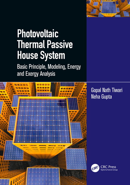 Cover for Gopal Nath Tiwari · Photovoltaic Thermal Passive House System: Basic Principle, Modeling, Energy and Exergy Analysis (Hardcover Book) (2022)