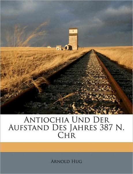 Cover for Hug · Antiochia Und Der Aufstand Des Jahr (Book)