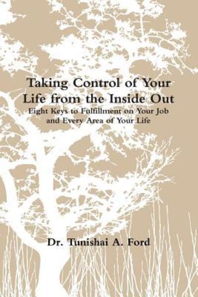 Cover for Tunishai Ford · Taking Control of Your Life from the Inside out (Book) (Pocketbok) (2015)