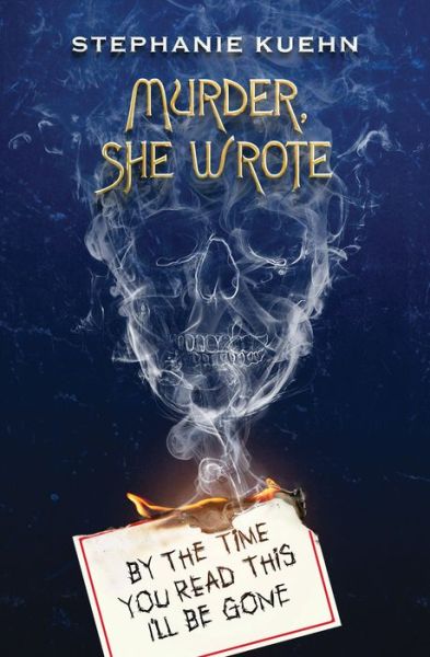 Cover for Stephanie Kuehn · By the Time You Read This I'll Be Gone (Murder, She Wrote #1) (Paperback Book) (2022)