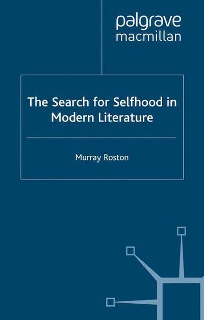 Cover for M. Roston · The Search for Selfhood in Modern Literature (Paperback Book) [1st ed. 2001 edition] (2001)