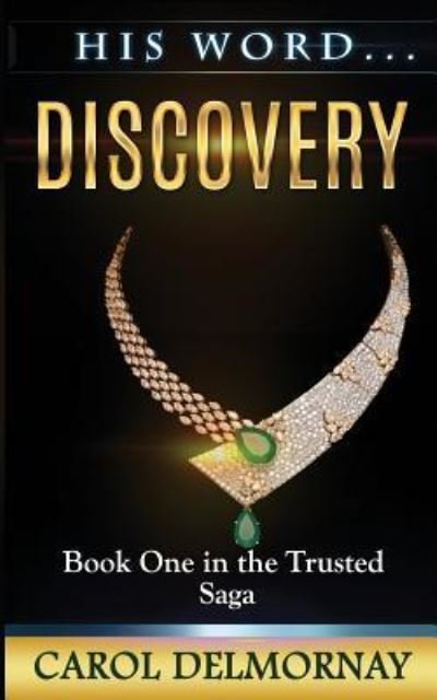His Word Discovery - Carol Jade Delmornay - Böcker - Carol Delmornay - 9781386411550 - 16 december 2016