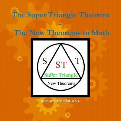 Cover for Mohamed Abdul-Aziz · The Super Triangle Theorem D The New Theorems In math (Paperback Book) (2018)