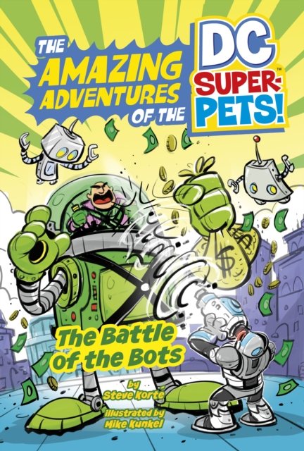 Cover for Steve Korte · The Battle of the Bots - The Amazing Adventures of the DC Super-Pets (Hardcover Book) (2023)