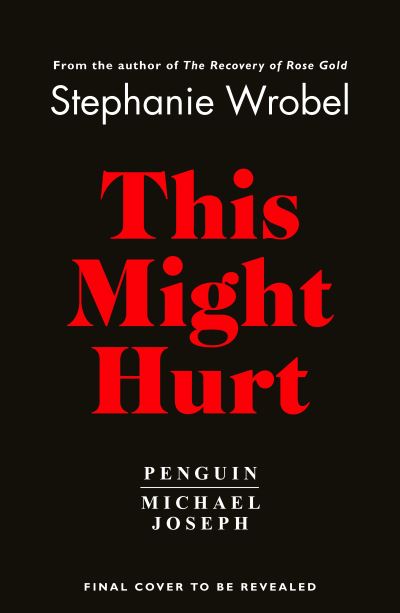Cover for Stephanie Wrobel · This Might Hurt (Paperback Book) (2022)